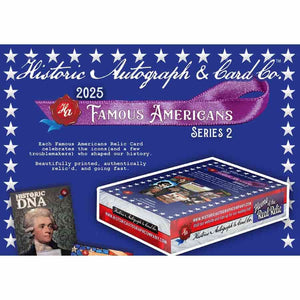 Historic Autograph Company -  Famous Americans - 2025 Historic Autographs Famous Americans Series 2 Hobby