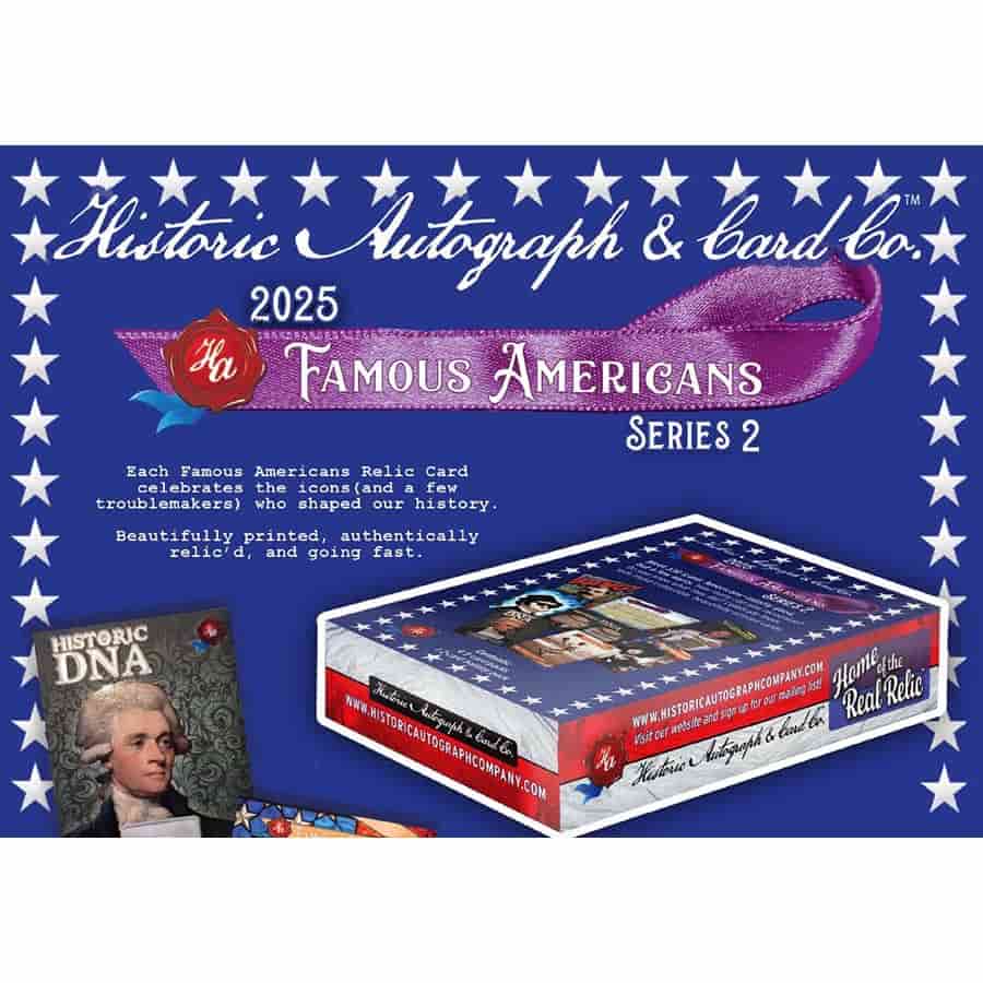 Historic Autograph Company -  Famous Americans - 2025 Historic Autographs Famous Americans Series 2 Hobby