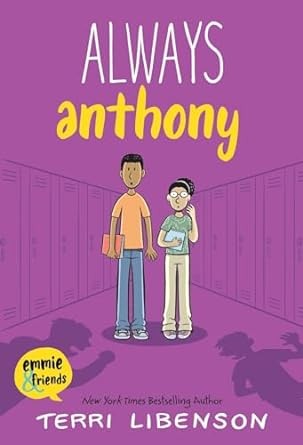 Emmie & Friends: Always Anthony: A Graphic Novel - Terri Libenson - Storytide