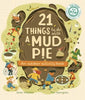 21 Things to Do with a Mud Pie: An Outdoor Activity Book - Jane Wilsher - Ivy Kids Eco