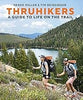 Thruhikers: A Guide to Life on the Trail - Renee Miller - DK Publishing (Dorling Kindersley)
