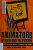 Animators of Film and Television: Nineteen Artists, Writers, Producers and Others - Noell K Wolfgram Evans - McFarland & Company