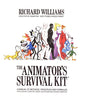 The Animator's Survival Kit: A Manual of Methods, Principles and Formulas for Classical, Computer, Games, Stop Motion and Internet Animators (Expanded) - Richard Williams - Farrar, Straus and Giroux