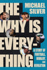 The Why Is Everything: A Story of Football, Rivalry, and Revolution - Michael Silver - W. W. Norton & Company