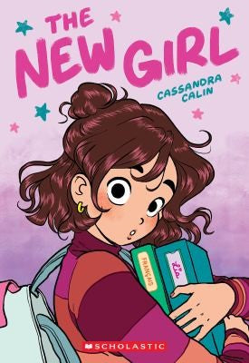 The New Girl: A Graphic Novel (the New Girl #1) - Cassandra Calin - Graphix