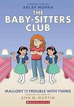 Mallory and the Trouble with Twins: A Graphic Novel (the Baby-Sitters Club #17) - Arley Nopra - Graphix