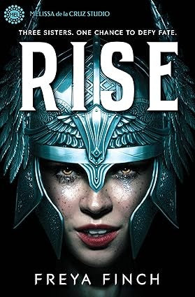 Rise - Freya Finch - Melissa de la Cruz Studio