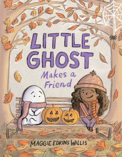 Little Ghost Makes a Friend - Maggie Edkins Willis - Beach Lane Books