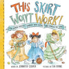 This Skirt Won't Work!: How Women Athletes Changed Their Clothes and Changed the Game? - Jennifer Cooper - Sourcebooks Explore