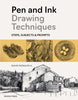 Pen and Ink Drawing Techniques: Steps, Subjects & Prompts - David Morales H - Search Press