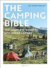 The Camping Bible: The Complete Guide to Life Under Canvas - Jen Benson - Conway Maritime Press