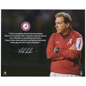 Nick Saban Alabama Crimson Tide Autographed 16'' x 20'' Red Quote Photograph