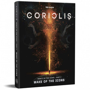 Free League Publishing -  Coriolis Rpg: Wake Of The Icons (Mercy Of The Icons 3 Of 3)