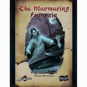 Legendary Games -  The Murmuring Fountain (5E And Black Flag Roleplaying)