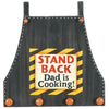 STAND BACK -DAD IS COOKING