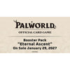 Bushiroad Se-Asia Pte Ltd -  Palworld Official Card Game: Booster: Eternal Ascent (12Ct) Pre-Order