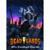 Pinnacle Entertainment Group -  Deadlands Classic: 20Th Anniversary Edition (2Nd Printing)