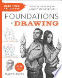 Debt-Free Art Degree: Foundations in Drawing: The Affordable Way to Learn Professional Skills - Includes Qr Codes to Online Tutorials - Marco Bucci - Rockport Publishers