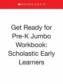 Get Ready for Pre-K Jumbo Workbook: Scholastic Early Learners (Jumbo Workbook) - Scholastic - Cartwheel Books