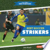 Best Soccer Strikers - Zelda Wagner - Lerner Publications (Tm)