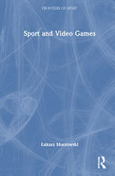 Sport and Video Games - Lukasz Muniowski - Routledge