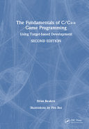 The Fundamentals of C/C++ Game Programming: Using Target-based Development - Brian Beuken - CRC Press