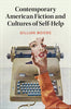 Contemporary American Fiction and Cultures of Self-Help - Gillian Moore - Cambridge University Press