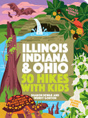 50 Hikes with Kids Illinois, Indiana, and Ohio - Sharon Dewar - Timber Press (OR)