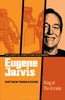 Eugene Jarvis: King of the Arcade - Matthew Thomas Payne - Bloomsbury Academic