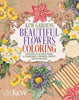 Kew Gardens Beautiful Flowers Coloring Kit: Includes a 64-Page Book, 6 Frameable Coloring Prints and 10 Pencils - The Royal Botanic Gardens Kew - Sirius Entertainment