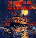 Creatures on the Paddleboat Queen - Tommy Watkins - Pickwick Studios