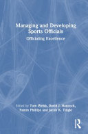Managing and Developing Sports Officials: Officiating Excellence - Tom Webb - Routledge