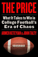 The Price: What It Takes to Win in College Football's Era of Chaos - Armen Keteyian - Harper