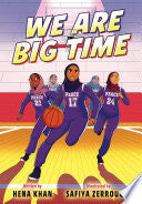 We Are Big Time: (A Graphic Novel) - Hena Khan - Alfred A. Knopf Books for Young Readers