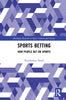 Sports Betting: How People Bet on Sports - Przemyslaw Nosal - Routledge