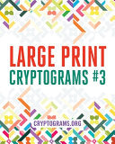 Large Print Cryptograms #3 - Cryptograms Org - Puzzlewright Press