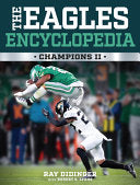 The Eagles Encyclopedia: Champions II - Ray Didinger - Temple University Press