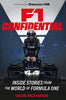 F1 Racing Confidential: Inside Stories from the World of Formula One - Giles Richards - Grand Central Publishing
