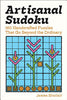 Artisanal Sudoku: 150 Handcrafted Puzzles That Go Beyond the Ordinary - James Sinclair - Puzzlewright Press
