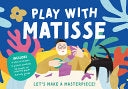 Play with Matisse: A Creative Activity Kit - Alice Harman - Thames & Hudson