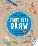 Start Here: Draw: 50 Ways to Be an Artist Without Trying - Moira Clinch - Quarry Books