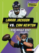 Lamar Jackson vs. CAM Newton: Who Would Win? - Kelley Barth - Lerner Publications (Tm)