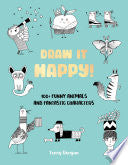 Draw It Happy!: 100+ Funny Animals and Fantastic Characters - Terry Runyan - Quarry Books