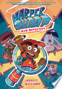 Harper Sharp: Kid Detective: (A Graphic Novel) - Jarrett Williams - Random House Graphic