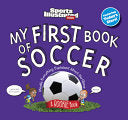 My First Book of Soccer (Revised) - Sports Illustrated Kids - Sports Illustrated Books