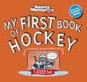 My First Book of Hockey (Revised) - Sports Illustrated Kids - Sports Illustrated Books
