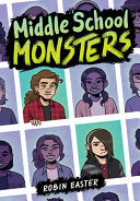 Middle School Monsters (a Graphic Novel) - Robin Easter - Little, Brown Ink