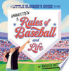 A Little Slugger's Guide to the Unwritten Rules of Baseball and Life - Patrick Renna - Penguin Workshop