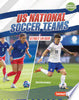 Us National Soccer Teams: Ultimate Fan Guide - Keith Elliot Greenberg - Lerner Publications (Tm)