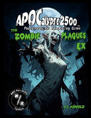 APOCalypse 2500 The Zombie Plagues EX - J L Arnold - Lulu.com